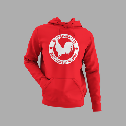 My Rights Don't End Where Your Feelings Begin Cockfighting Hoodie