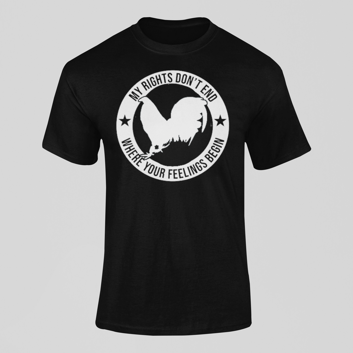 My Rights Don't End Where Your Feelings Begin Cockfighting T-Shirt